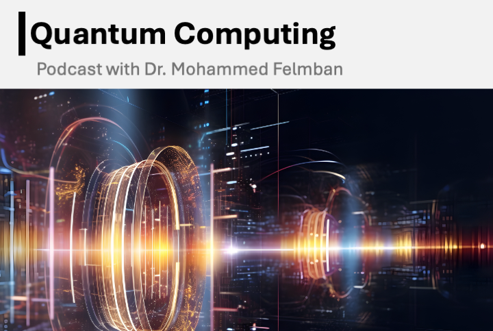 Quantum Computing Concepts with Dr. Mohammed Felemban – Arabic Podcast